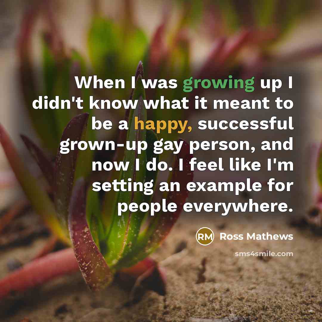 “When I was growing up I didn't know what it…” quote by Ross Mathews