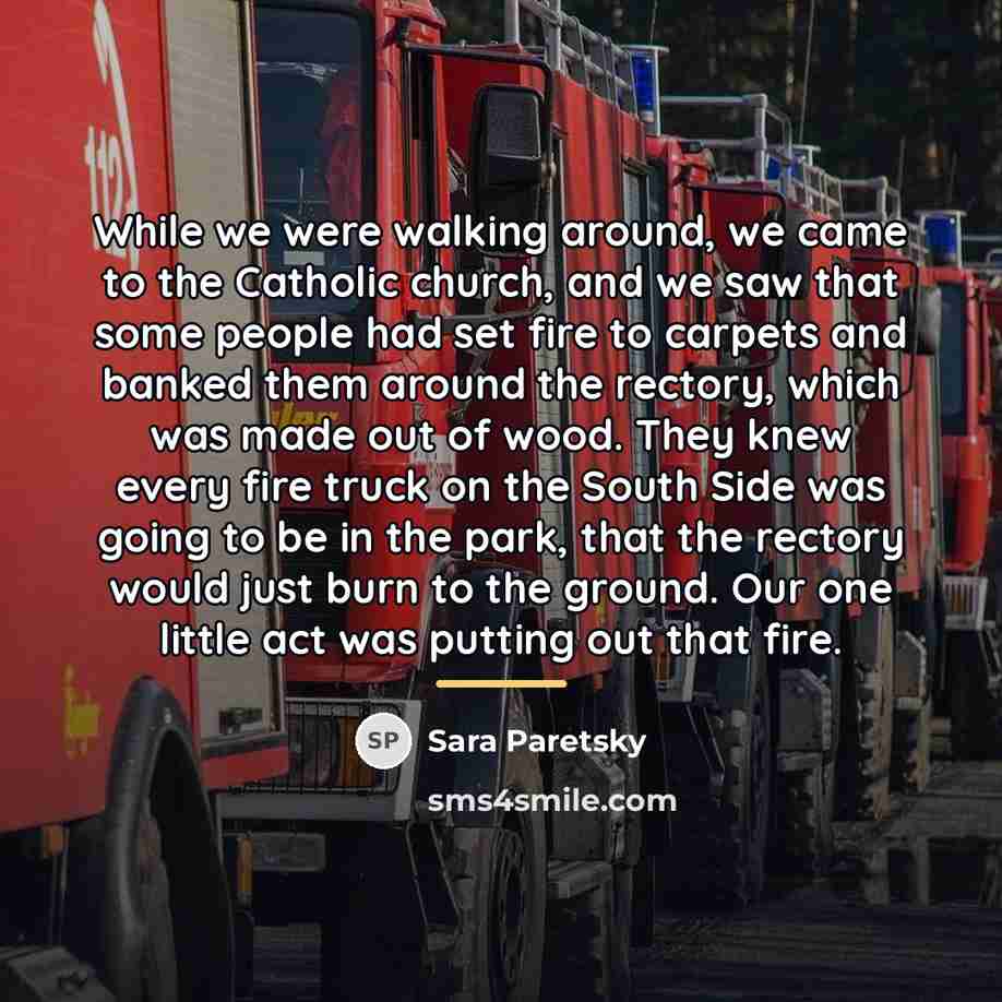 “While we were walking around, we came to the Catholic…” quote by Sara Paretsky