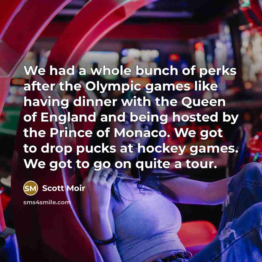 “We had a whole bunch of perks after the Olympic…” quote by Scott Moir