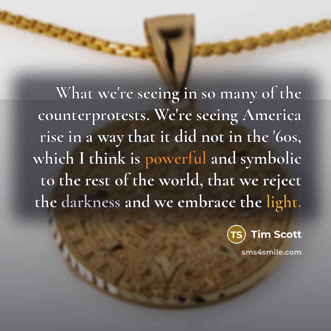 “What we`re seeing in so many of the counterprotests. We`re…” quote by Tim Scott