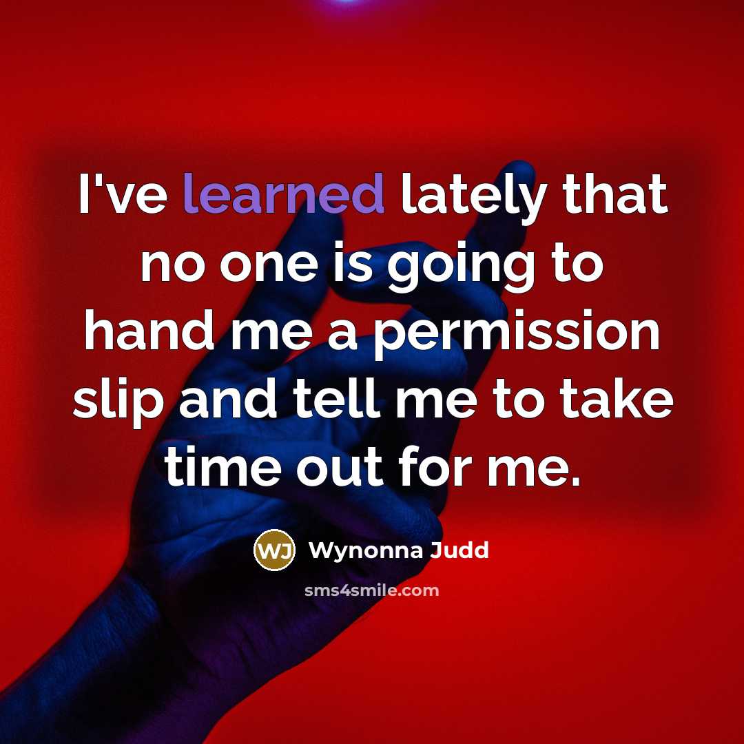 “I've learned lately that no one is going to hand…” quote by Wynonna Judd
