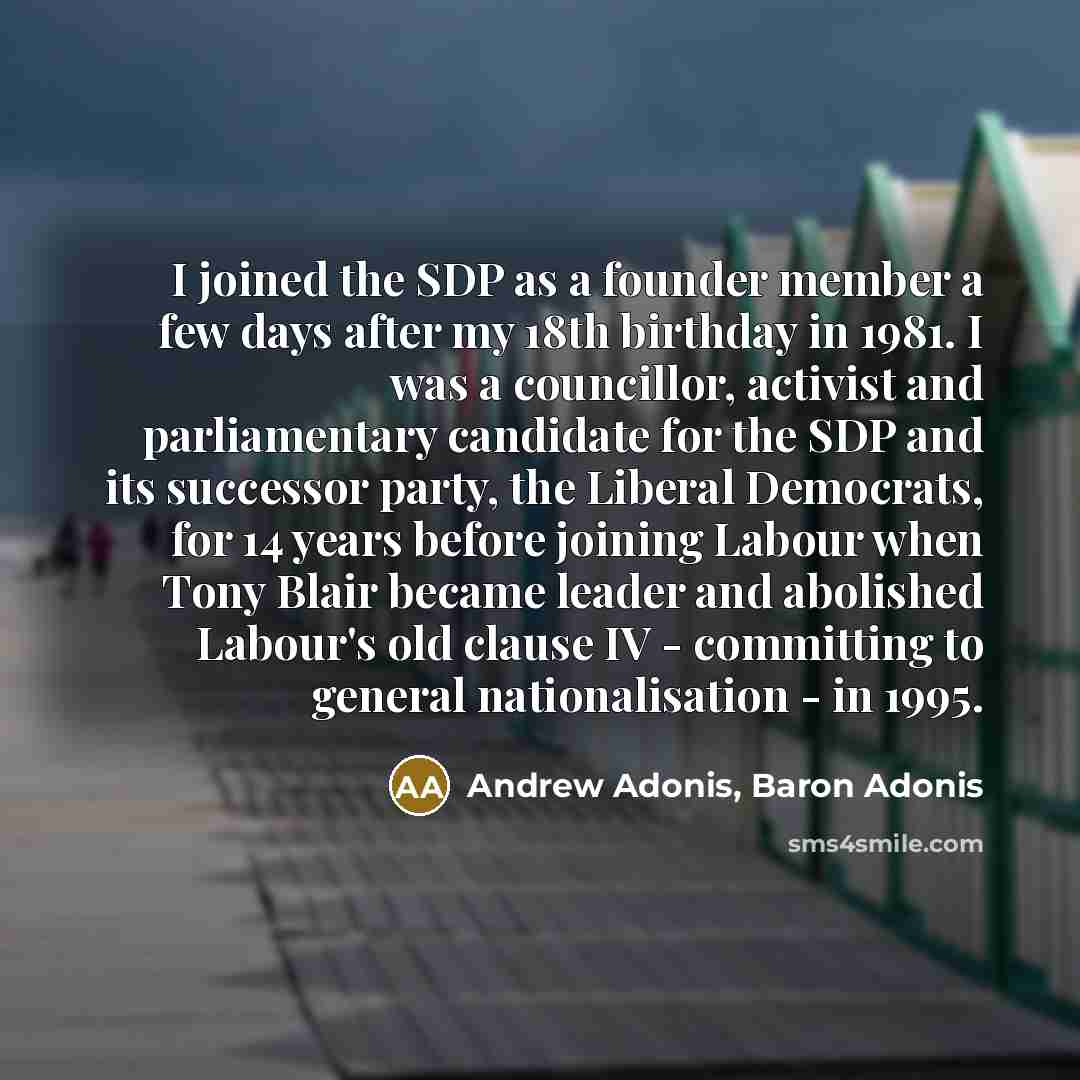 “I joined the SDP as a founder member a few…” quote by Andrew Adonis, Baron Adonis
