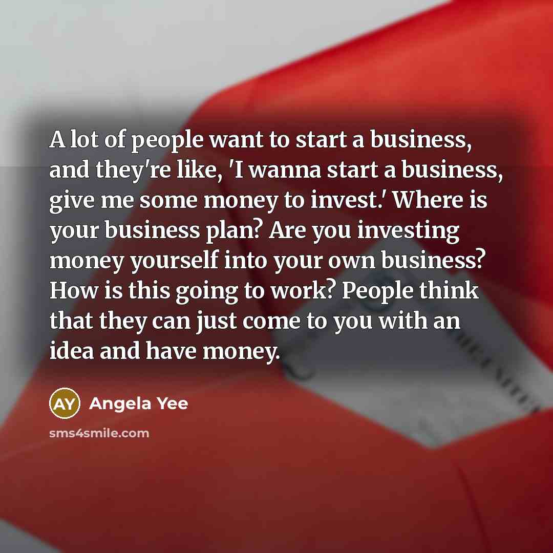 “A lot of people want to start a business, and…” quote by Angela Yee