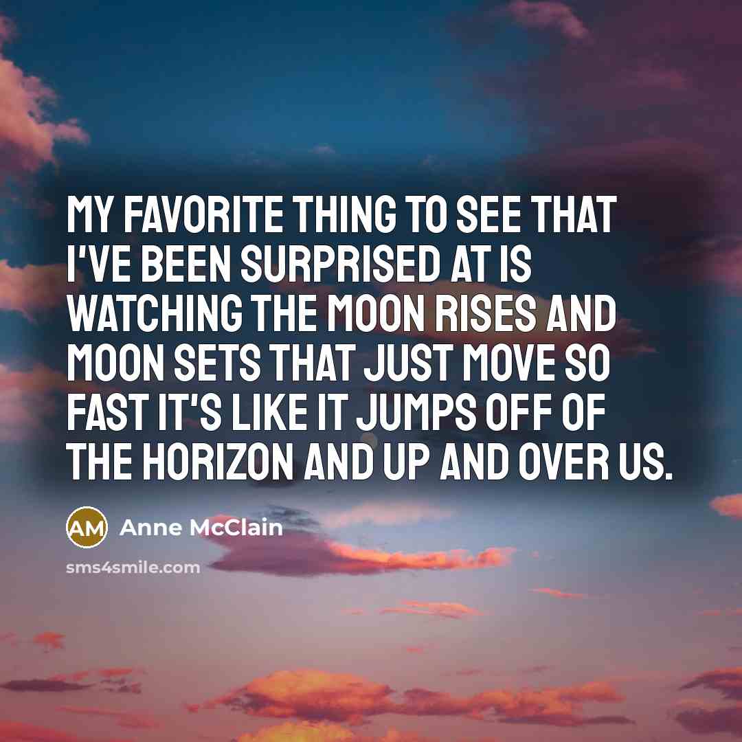 “My favorite thing to see that I've been surprised at…” quote by Anne McClain