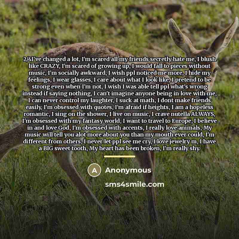“2/4I've changed a lot, I'm scared all my friends secretly…” quote by Anonymous