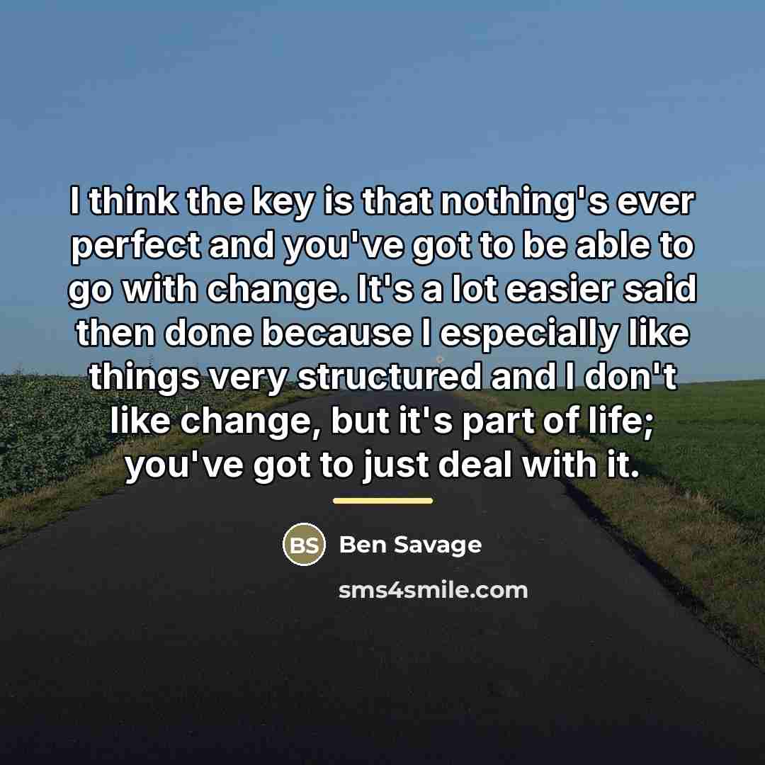 “I think the key is that nothing's ever perfect and…” quote by Ben Savage