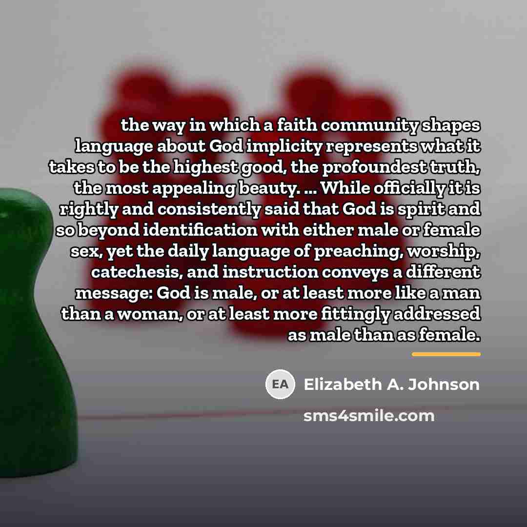 “the way in which a faith community shapes language about…” quote by Elizabeth A. Johnson