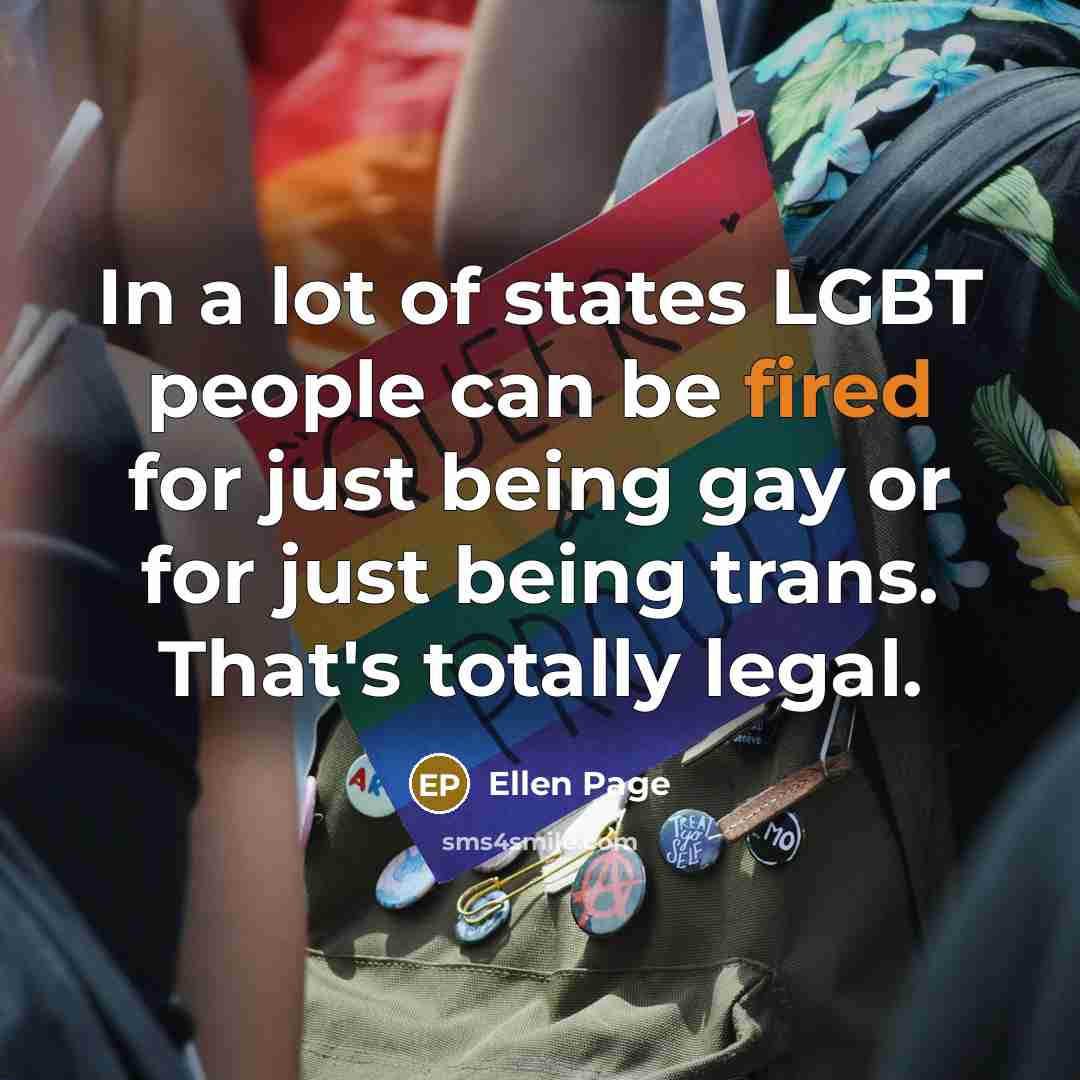“In a lot of states LGBT people can be fired…” quote by Ellen Page