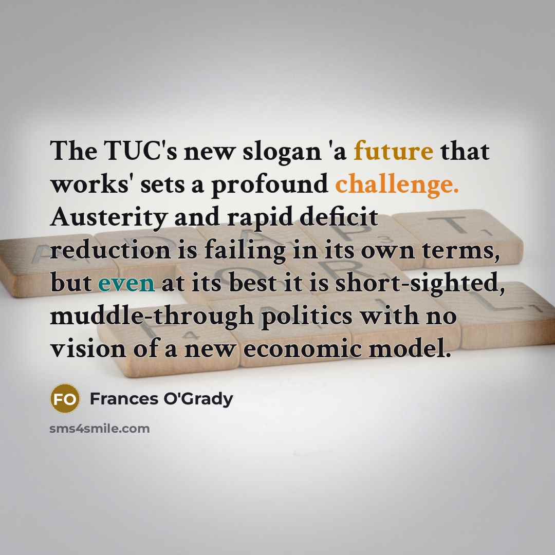 “The TUC's new slogan 'a future that works' sets a…” quote by Frances O'Grady