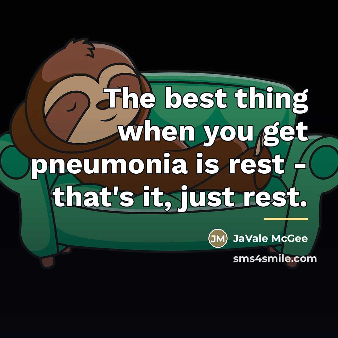 “The best thing when you get pneumonia is rest -…” quote by JaVale McGee
