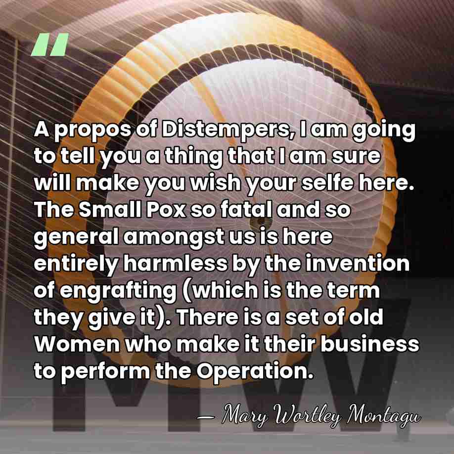 A propos of Distempers, I am going to tell you a thing&hellip; - Mary Wortley Montagu