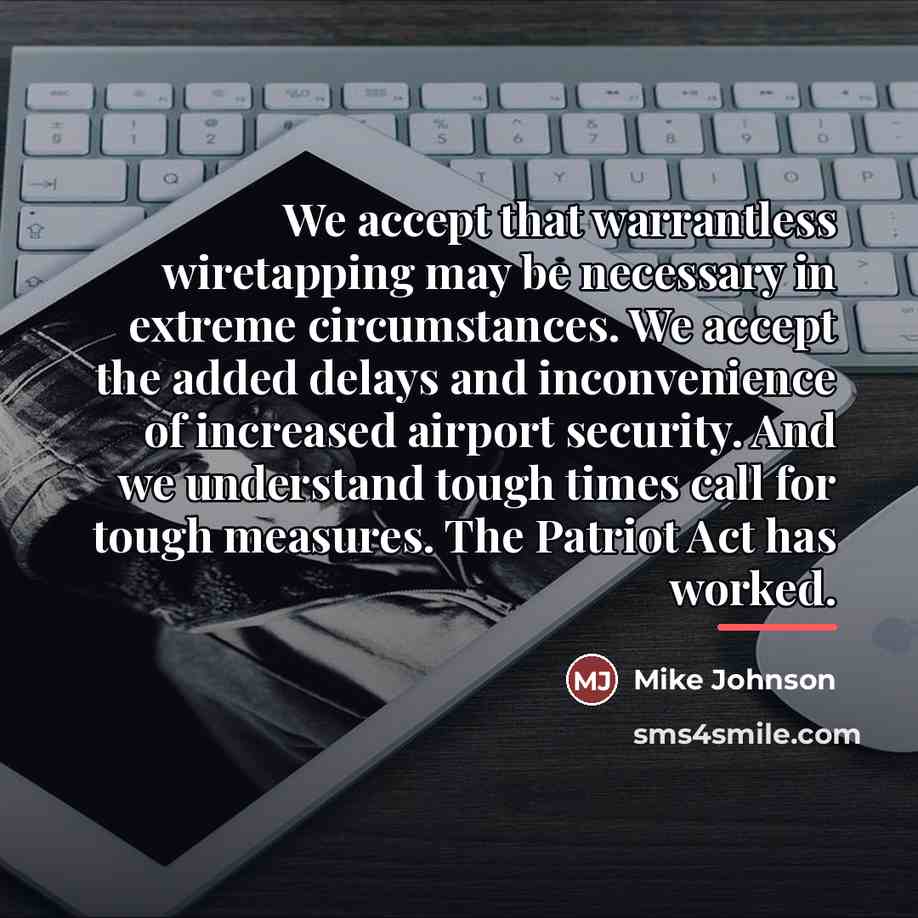 “We accept that warrantless wiretapping may be necessary in extreme…” quote by Mike Johnson