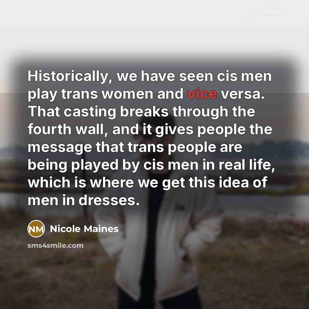“Historically, we have seen cis men play trans women and…” quote by Nicole Maines