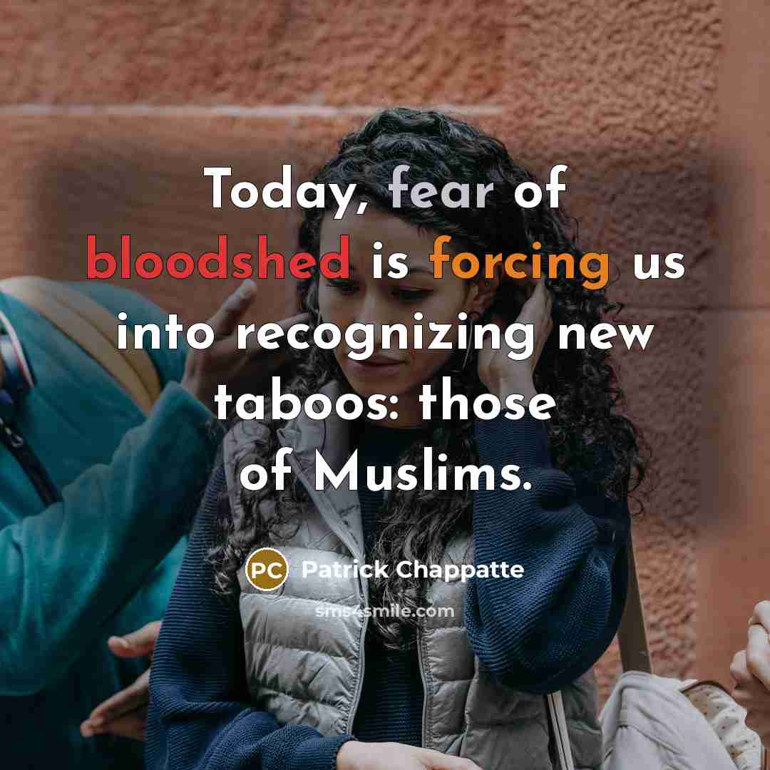 “Today, fear of bloodshed is forcing us into recognizing new…” quote by Patrick Chappatte