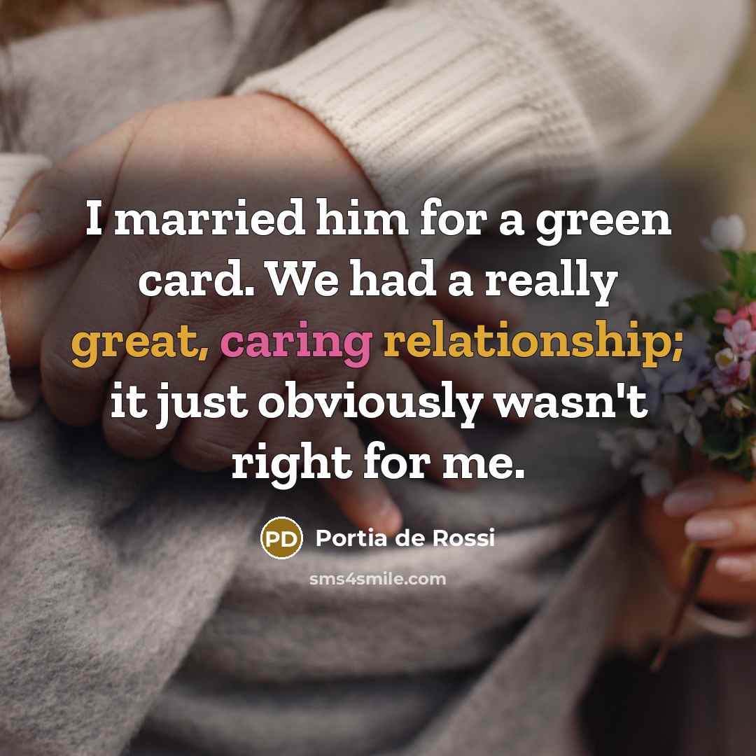“I married him for a green card. We had a…” quote by Portia de Rossi