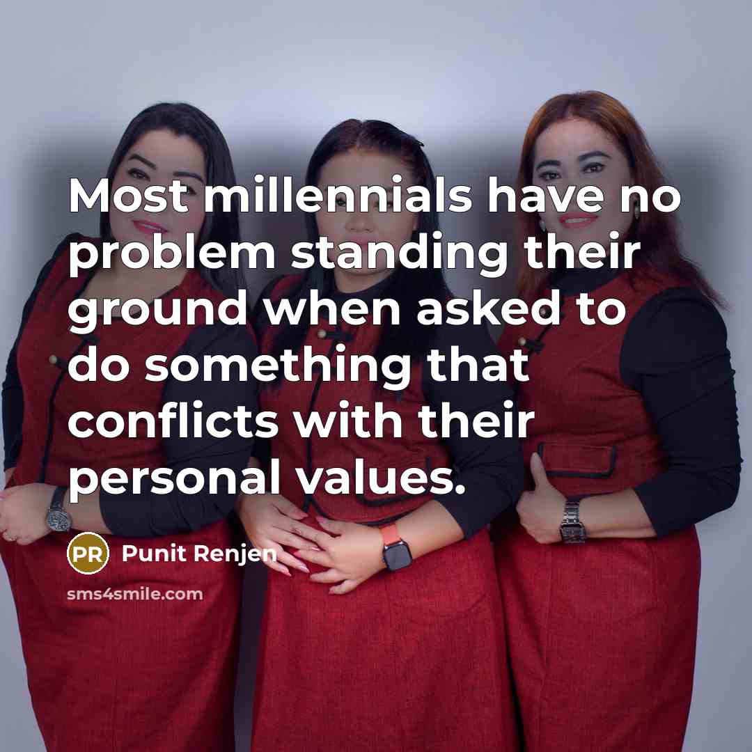 “Most millennials have no problem standing their ground when asked…” quote by Punit Renjen