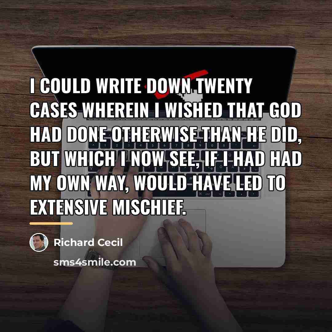 “I could write down twenty cases wherein I wished that…” quote by Richard Cecil
