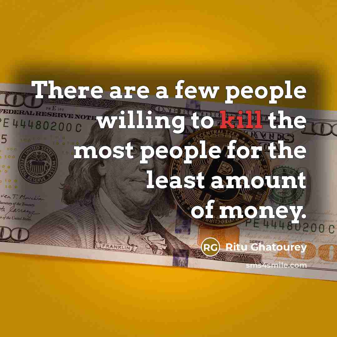 “There are a few people willing to kill the most…” quote by Ritu Ghatourey