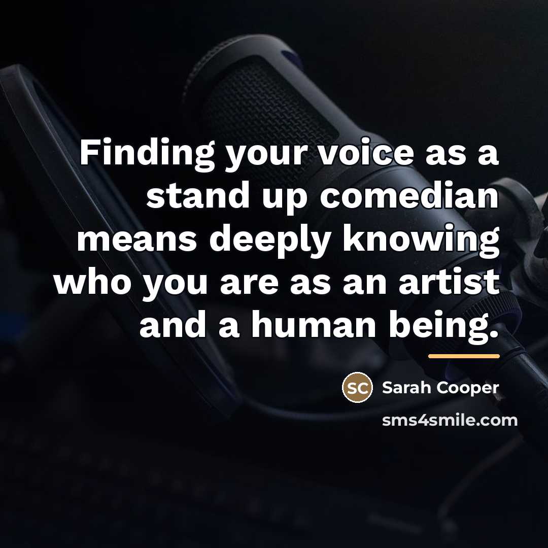 “Finding your voice as a stand up comedian means deeply…” quote by Sarah Cooper