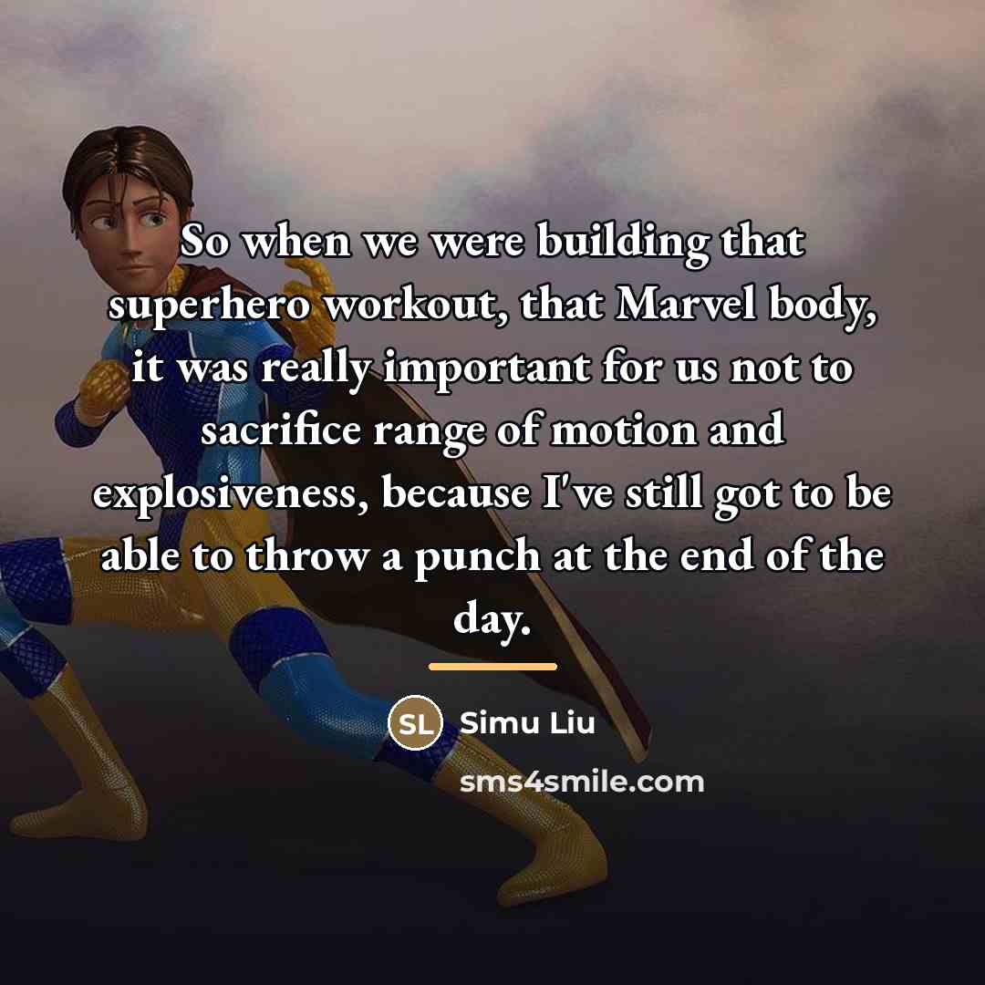 “So when we were building that superhero workout, that Marvel…” quote by Simu Liu