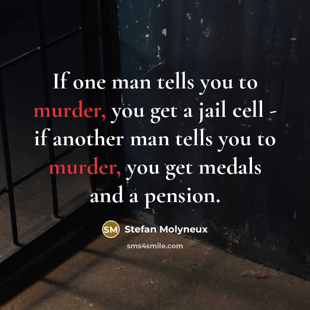 “If one man tells you to murder, you get a…” quote by Stefan Molyneux
