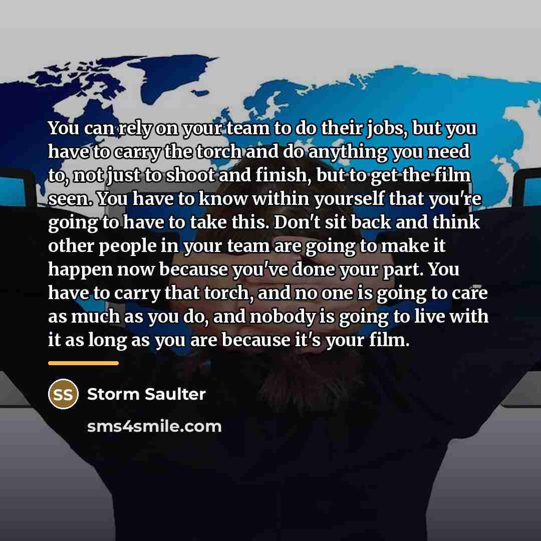“You can rely on your team to do their jobs,…” quote by Storm Saulter