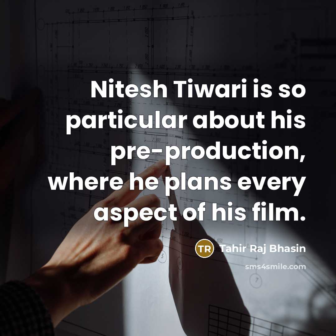 “Nitesh Tiwari is so particular about his pre-production, where he…” quote by Tahir Raj Bhasin