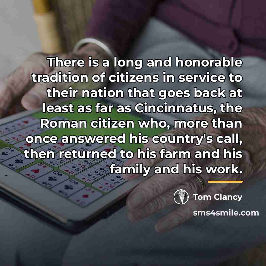 “There is a long and honorable tradition of citizens in…” quote by Tom Clancy