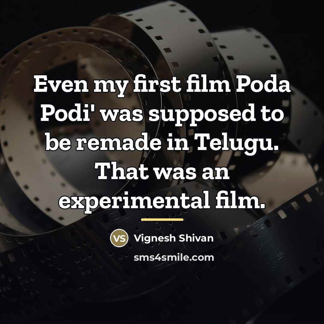“Even my first film Poda Podi' was supposed to be…” quote by Vignesh Shivan