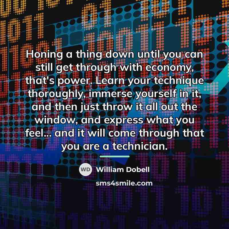 “Honing a thing down until you can still get through…” quote by William Dobell