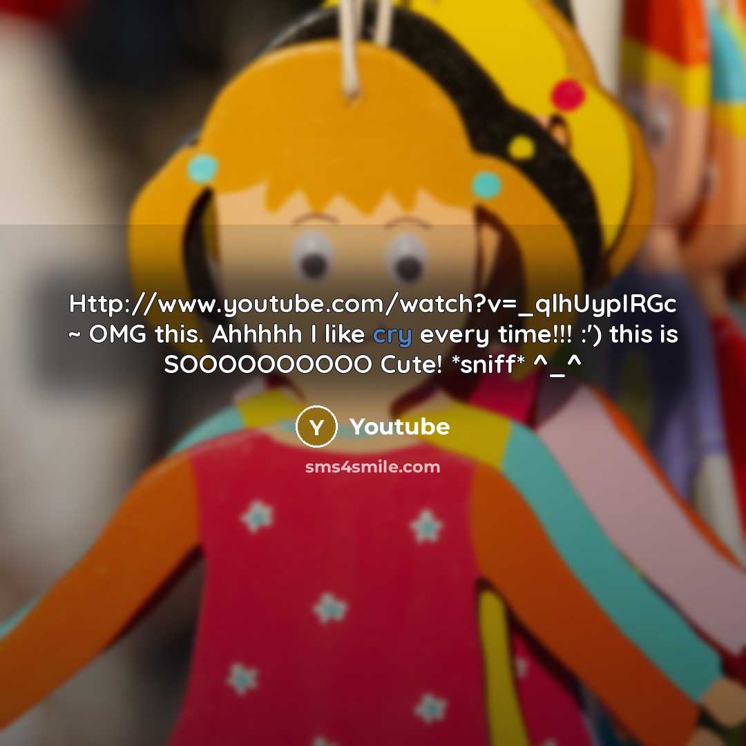 “Http://www.youtube.com/watch?v=_qlhUypIRGc ~ OMG this. Ahhhhh I like cry every time!!! :') this is SOOOOOOOOOO Cute! *sniff* ^_^” quote by Youtube
