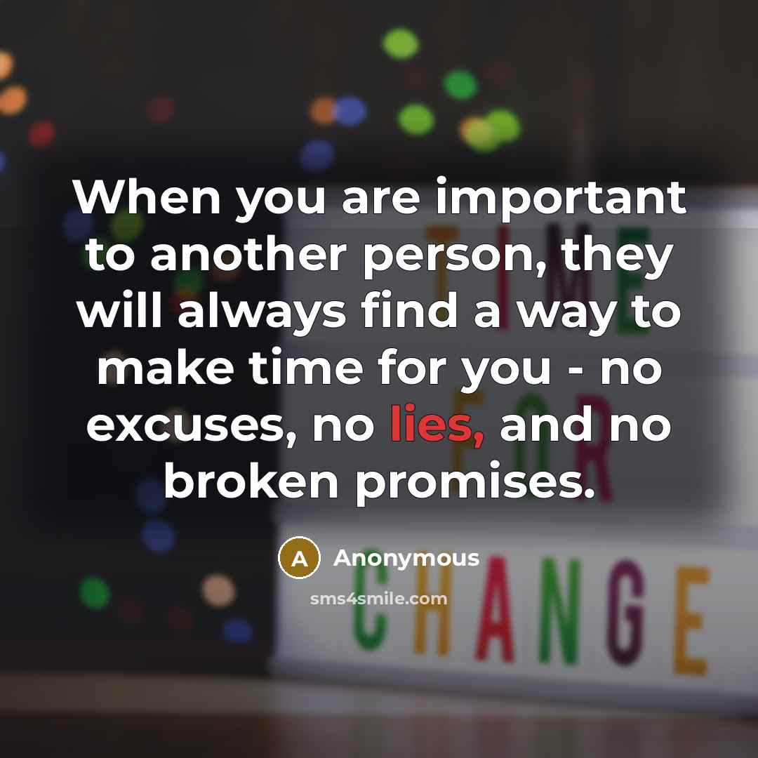 “When you are important to another person, they will always…” quote by Anonymous