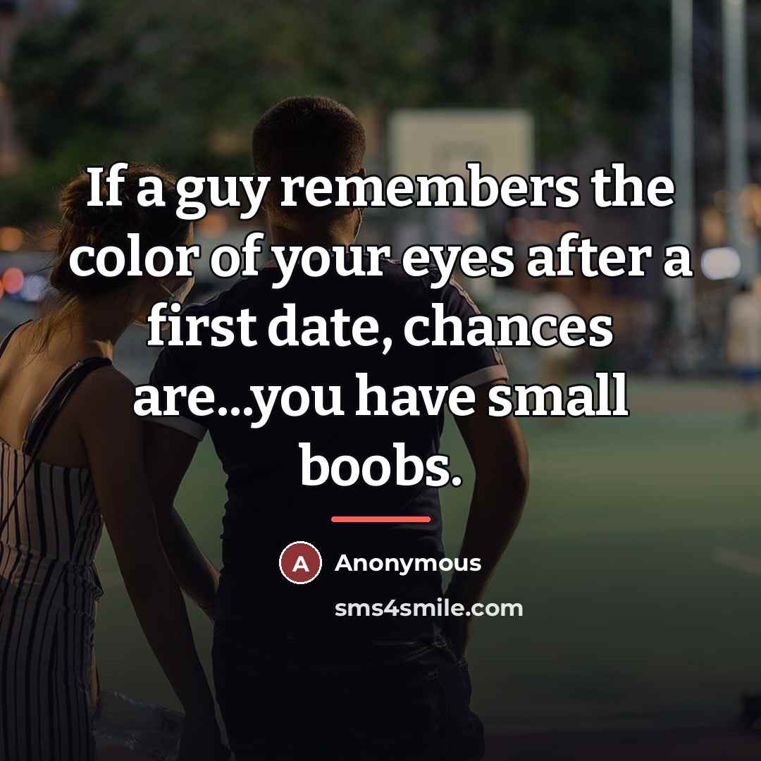 “If a guy remembers the color of your eyes after…” quote by Anonymous