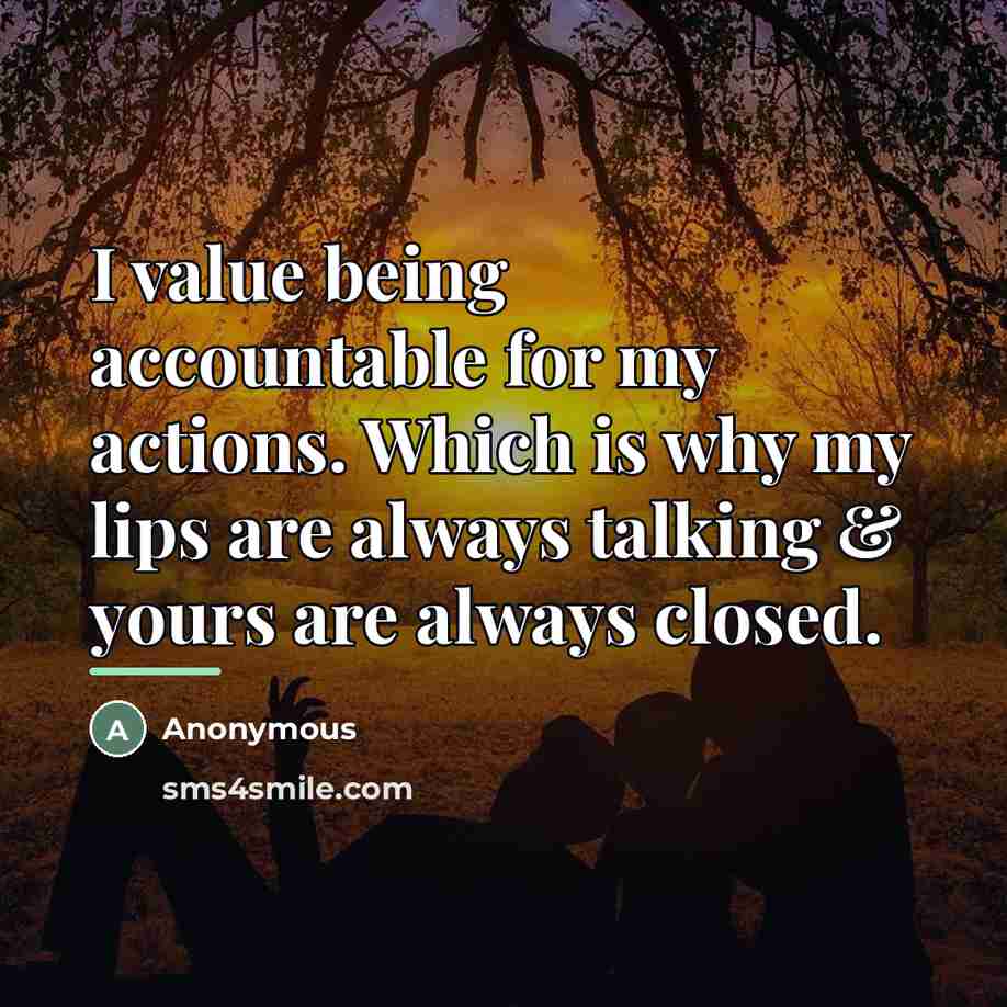 “I value being accountable for my actions. Which is why…” quote by Anonymous