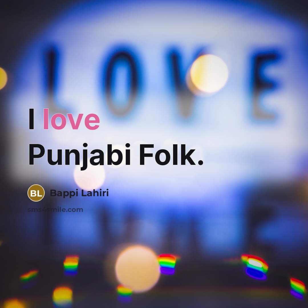 “I love Punjabi Folk.” quote by Bappi Lahiri