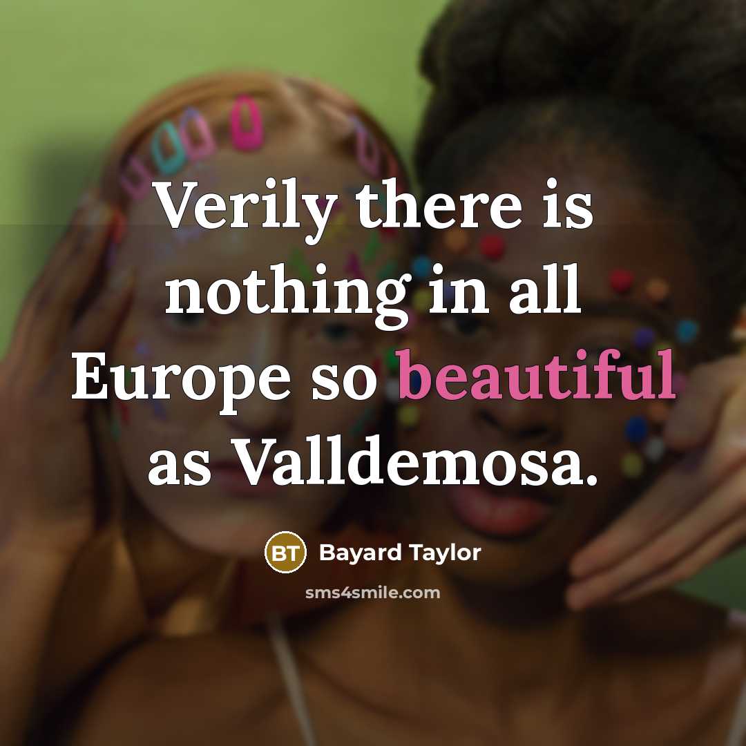 “Verily there is nothing in all Europe so beautiful as…” quote by Bayard Taylor