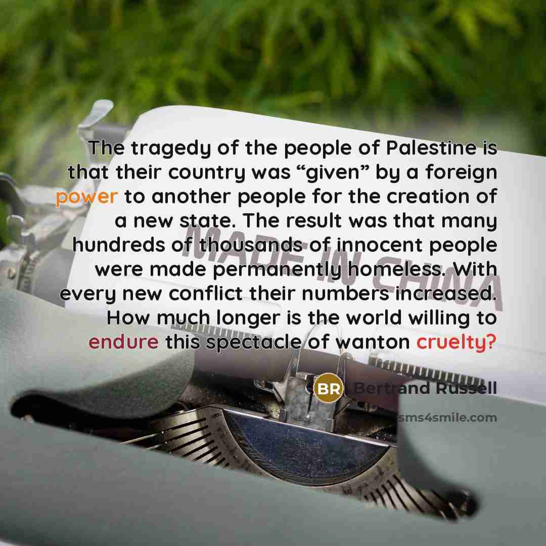 “The tragedy of the people of Palestine is that their…” quote by Bertrand Russell