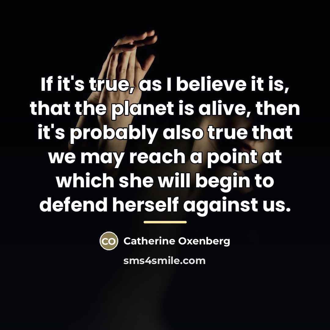 “If it's true, as I believe it is, that the…” quote by Catherine Oxenberg