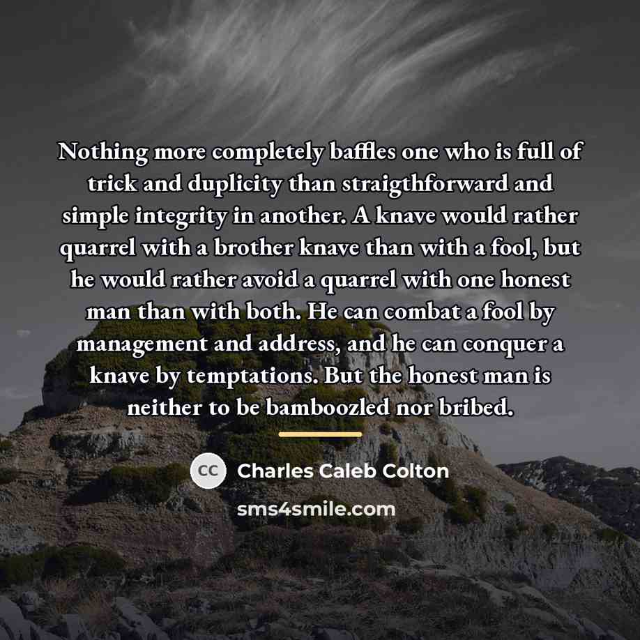 “Nothing more completely baffles one who is full of trick…” quote by Charles Caleb Colton