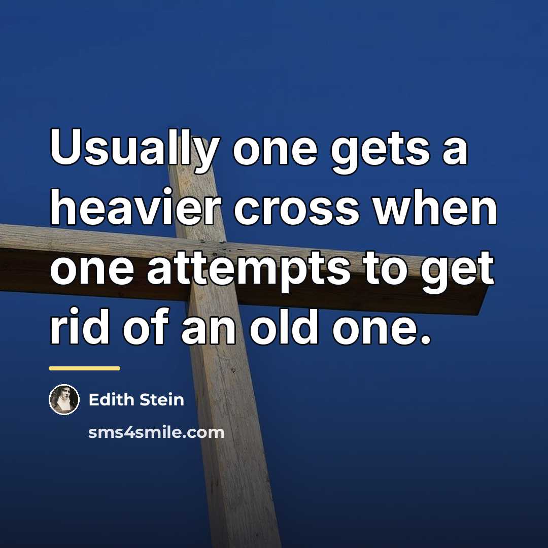 “Usually one gets a heavier cross when one attempts to…” quote by Edith Stein