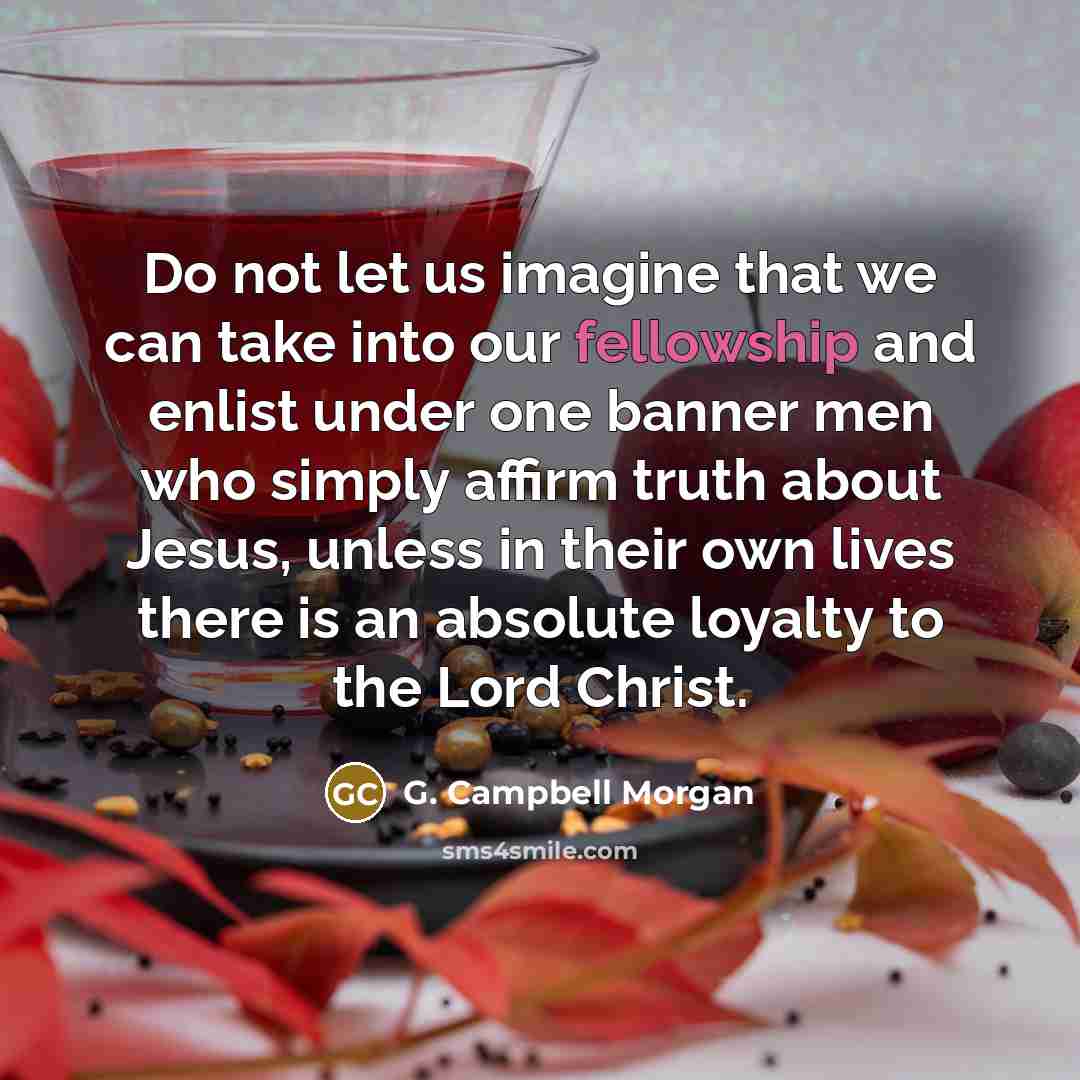 “Do not let us imagine that we can take into…” quote by G. Campbell Morgan