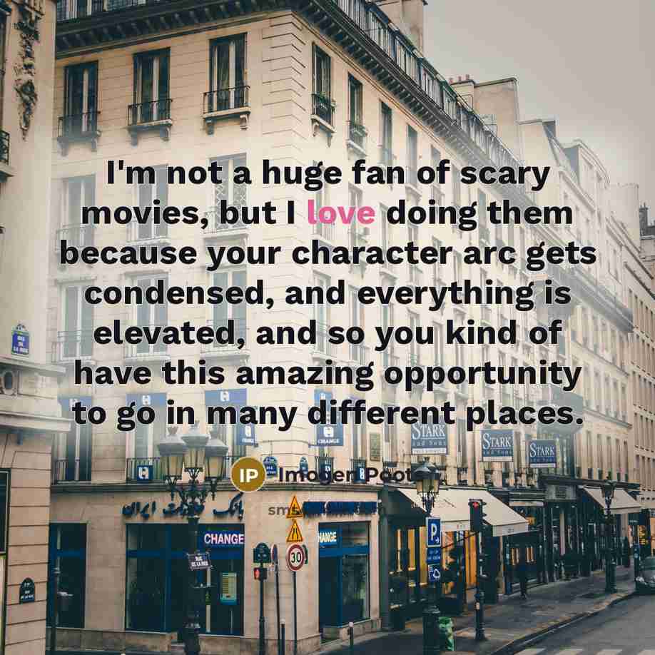 “I'm not a huge fan of scary movies, but I…” quote by Imogen Poots