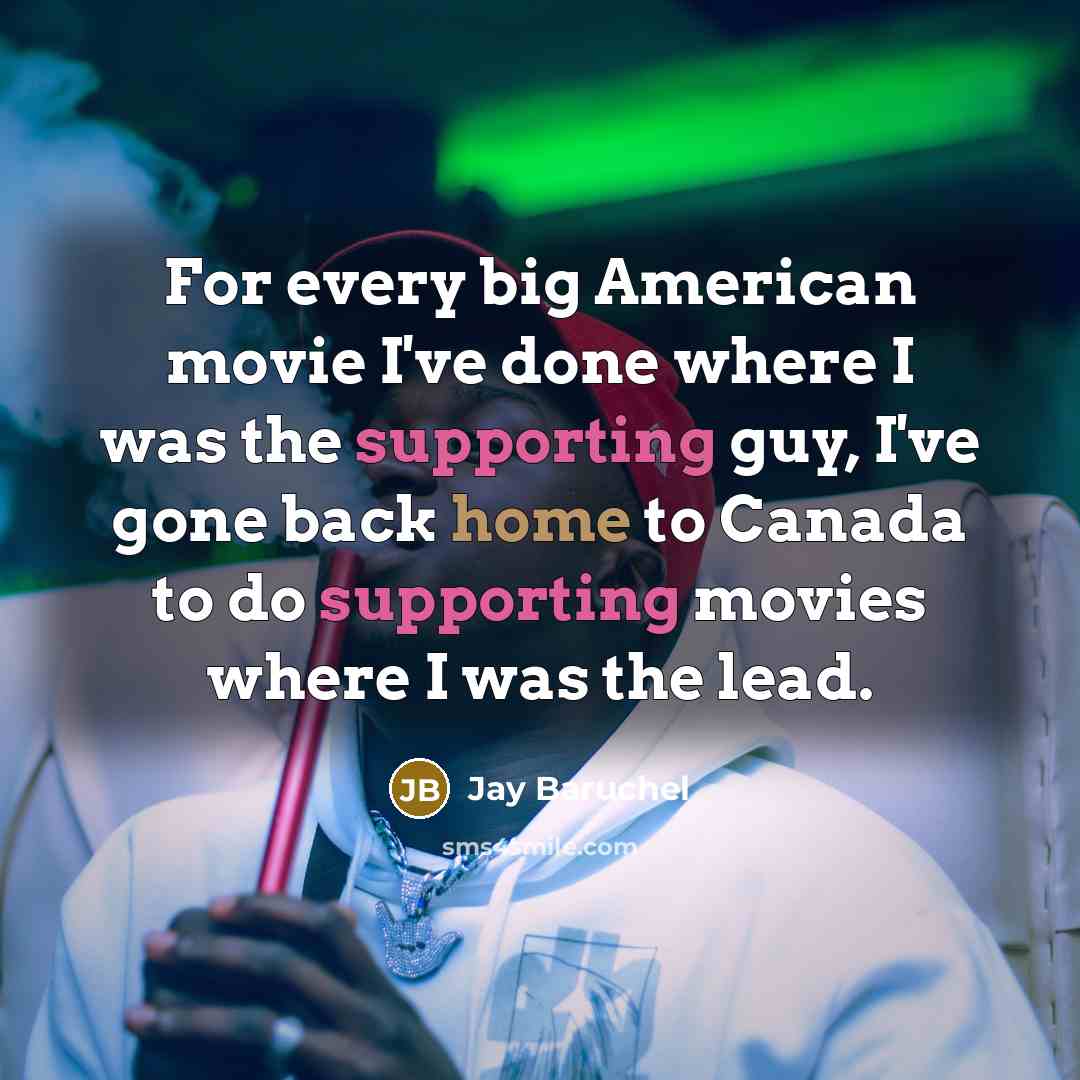 “For every big American movie I've done where I was…” quote by Jay Baruchel