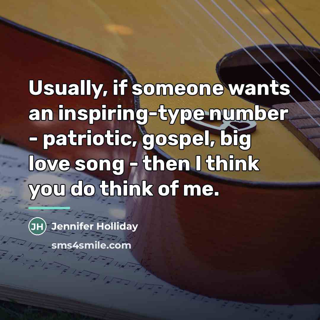 “Usually, if someone wants an inspiring-type number - patriotic, gospel,…” quote by Jennifer Holliday