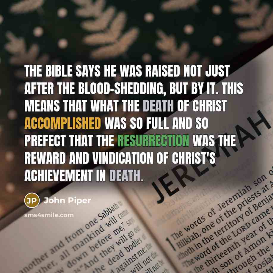 “The Bible says he was raised not just after the…” quote by John Piper