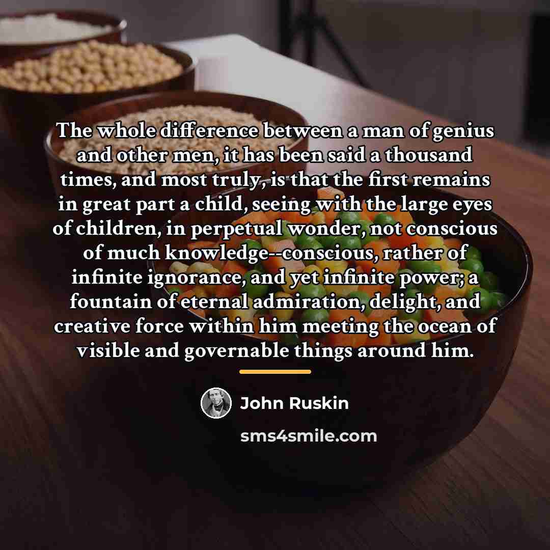 “The whole difference between a man of genius and other…” quote by John Ruskin