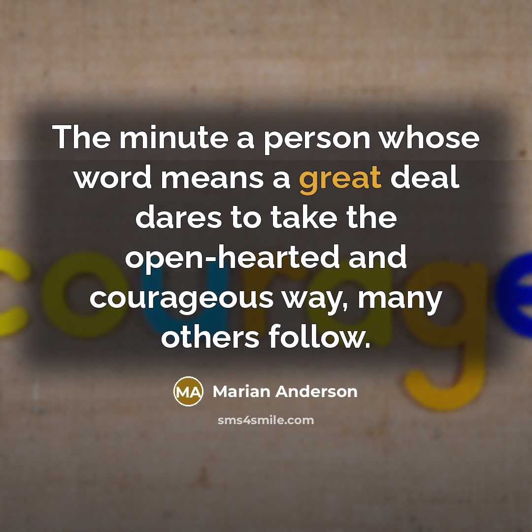 “The minute a person whose word means a great deal…” quote by Marian Anderson
