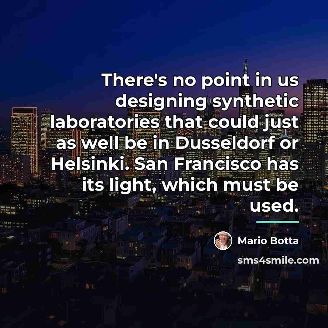 “There's no point in us designing synthetic laboratories that could…” quote by Mario Botta