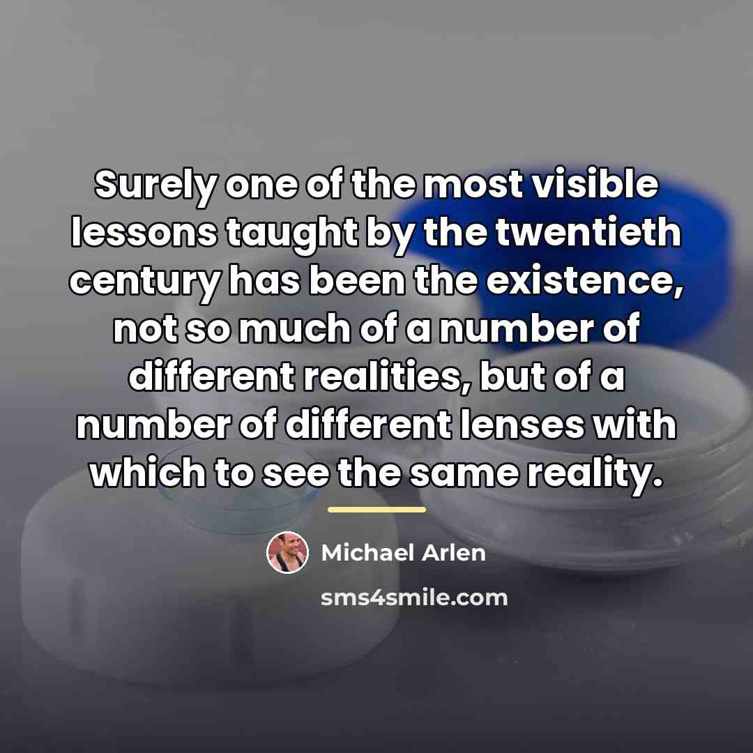 “Surely one of the most visible lessons taught by the…” quote by Michael Arlen
