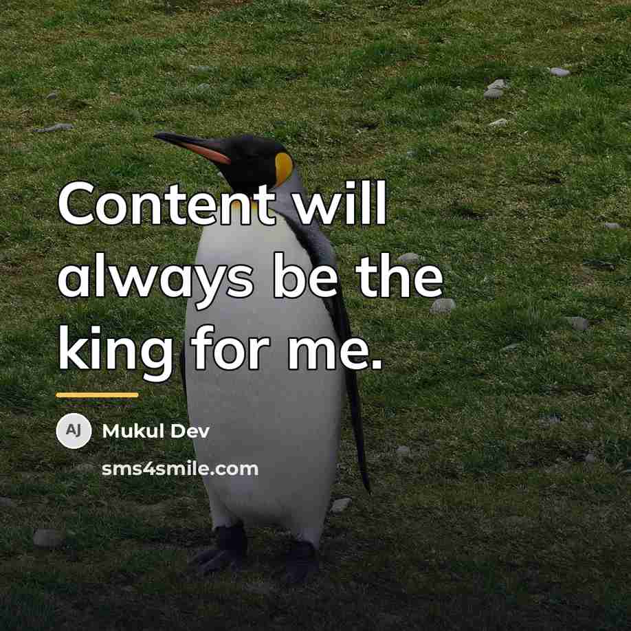 “Content will always be the king for me.…” quote by Mukul Dev
